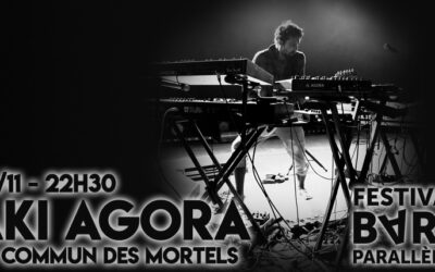 Bars Parallèles – Aki Agora